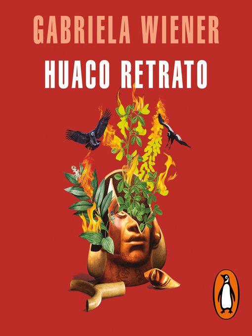 Title details for Huaco retrato by Gabriela Wiener - Available